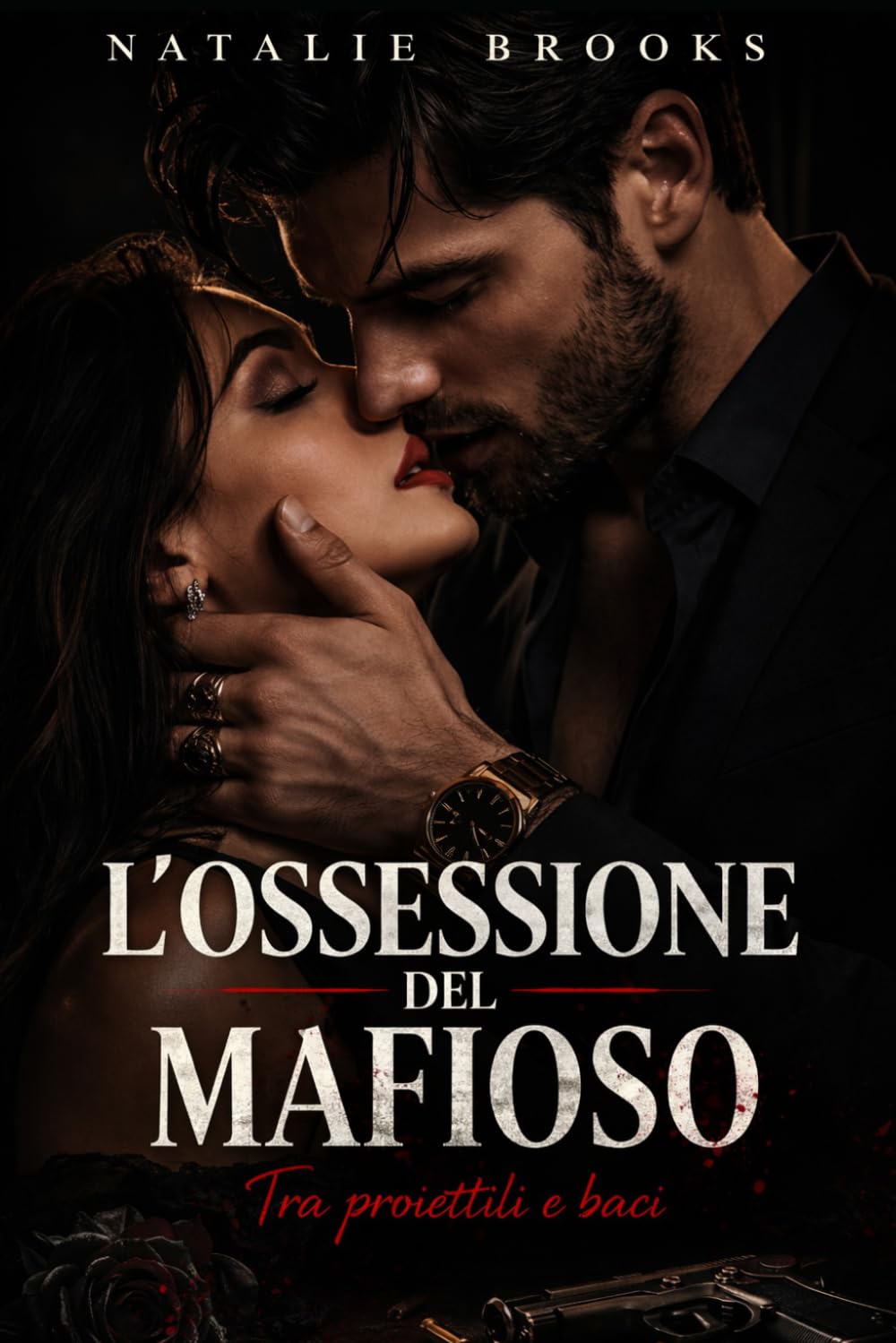 L’OSSESSIONE DEL MAFIOSO: Tra proiettili e baci