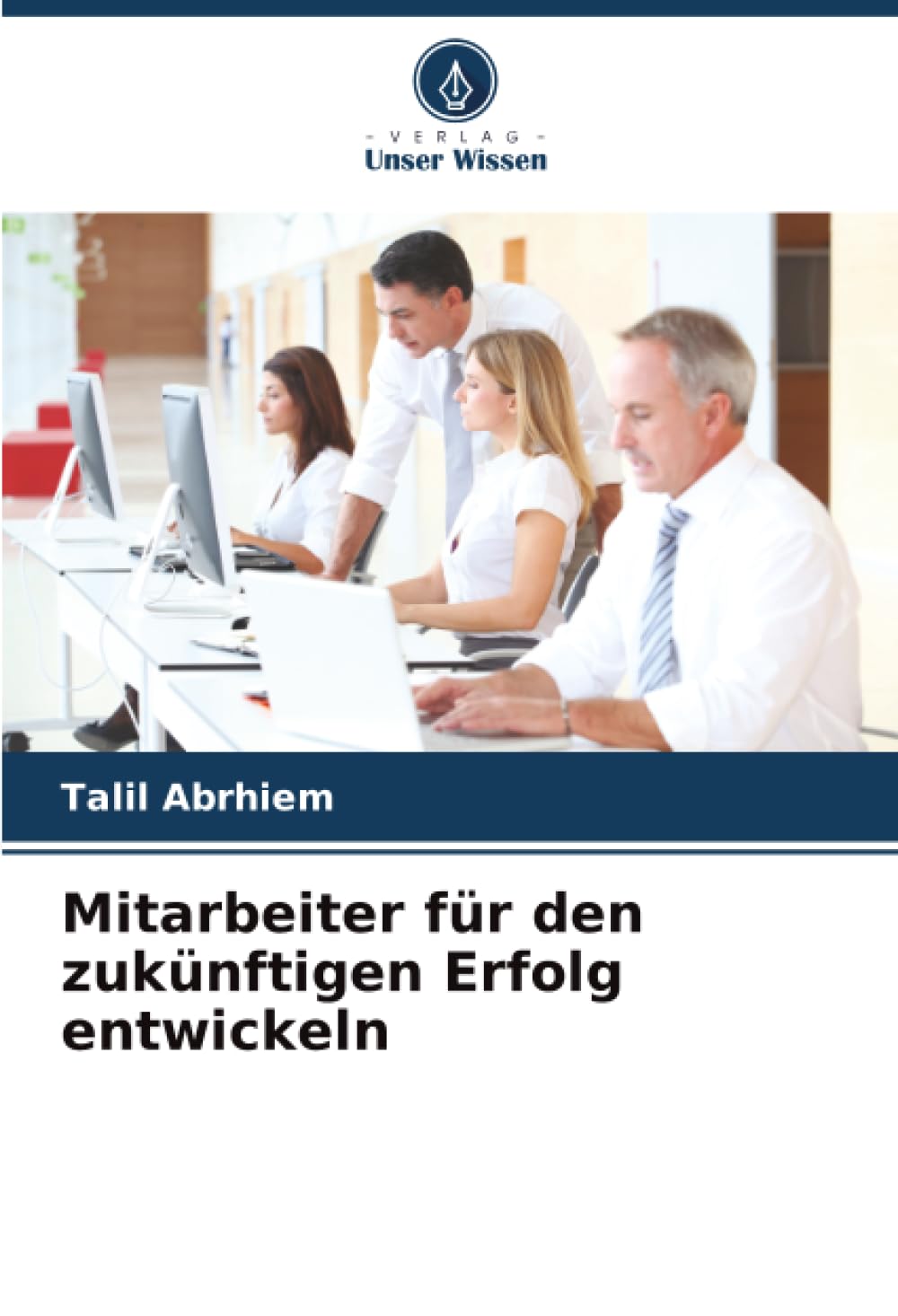 Mitarbeiter für den zukünftigen Erfolg entwickeln
