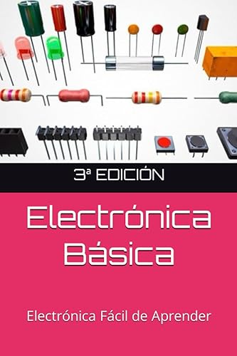 Electronica Basica Facil: Electronica Facil de Aprender