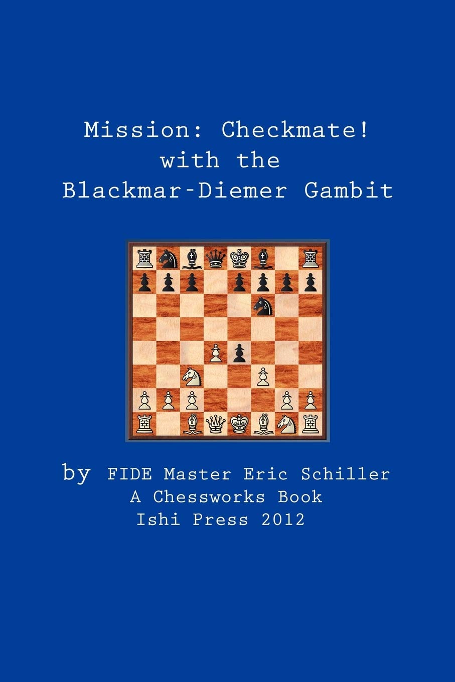 Mission: Checkmate! the Blackmar-Diemer Gambit