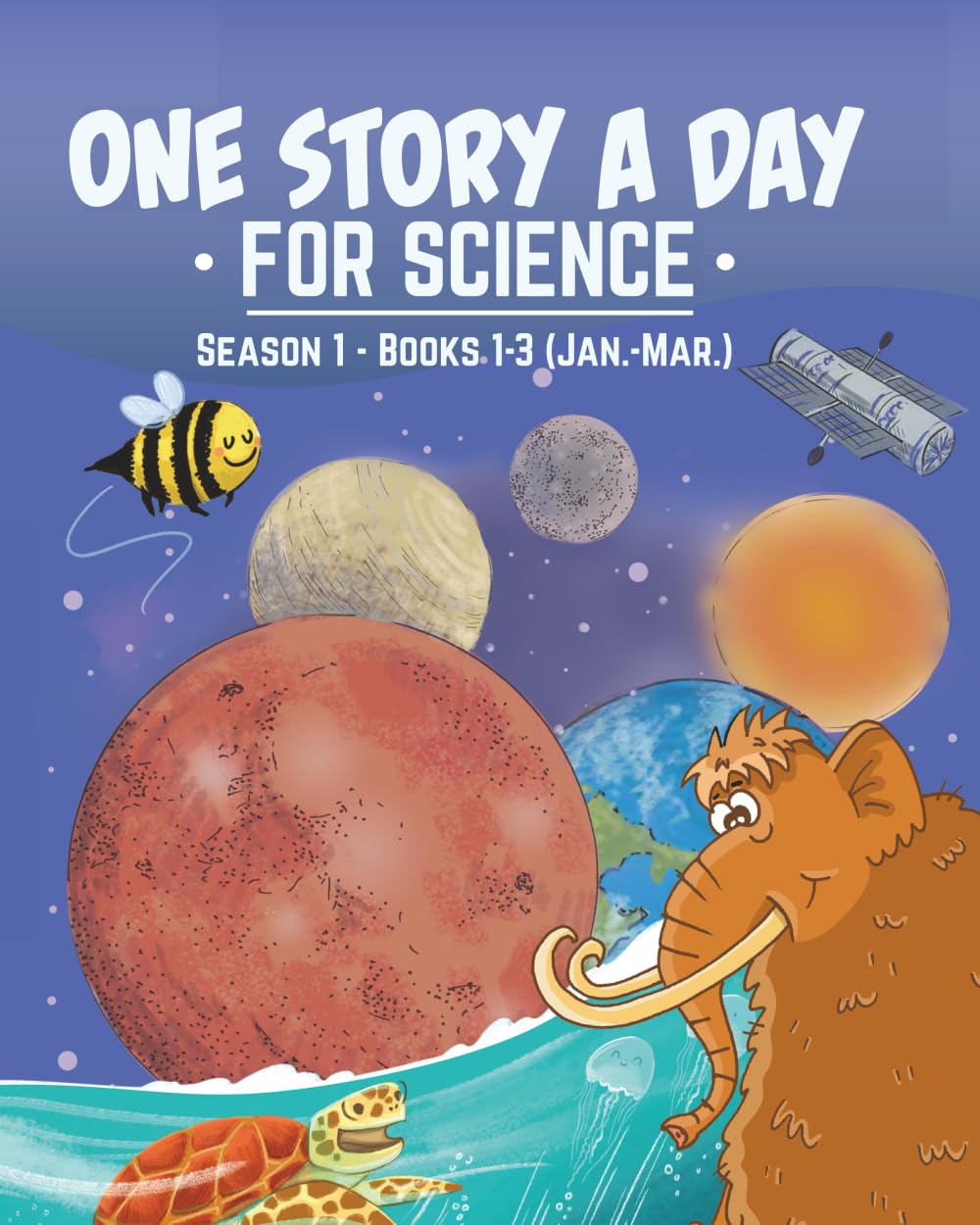 One Story a Day for Science Season 1: Books 1-3 (Jan.-Mar.)