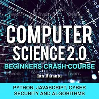 Amazon.com: Computer Science 2.0 Beginners Crash Course: Python ...