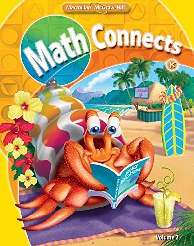 Math Connects, Grade K, Consumable Student Edition, Volume 2 (ELEMENTARY MATH CONNECTS)