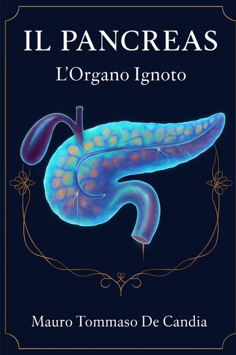 Il Pancreas: L'Organo Ignoto (Orizzonti di Salute)