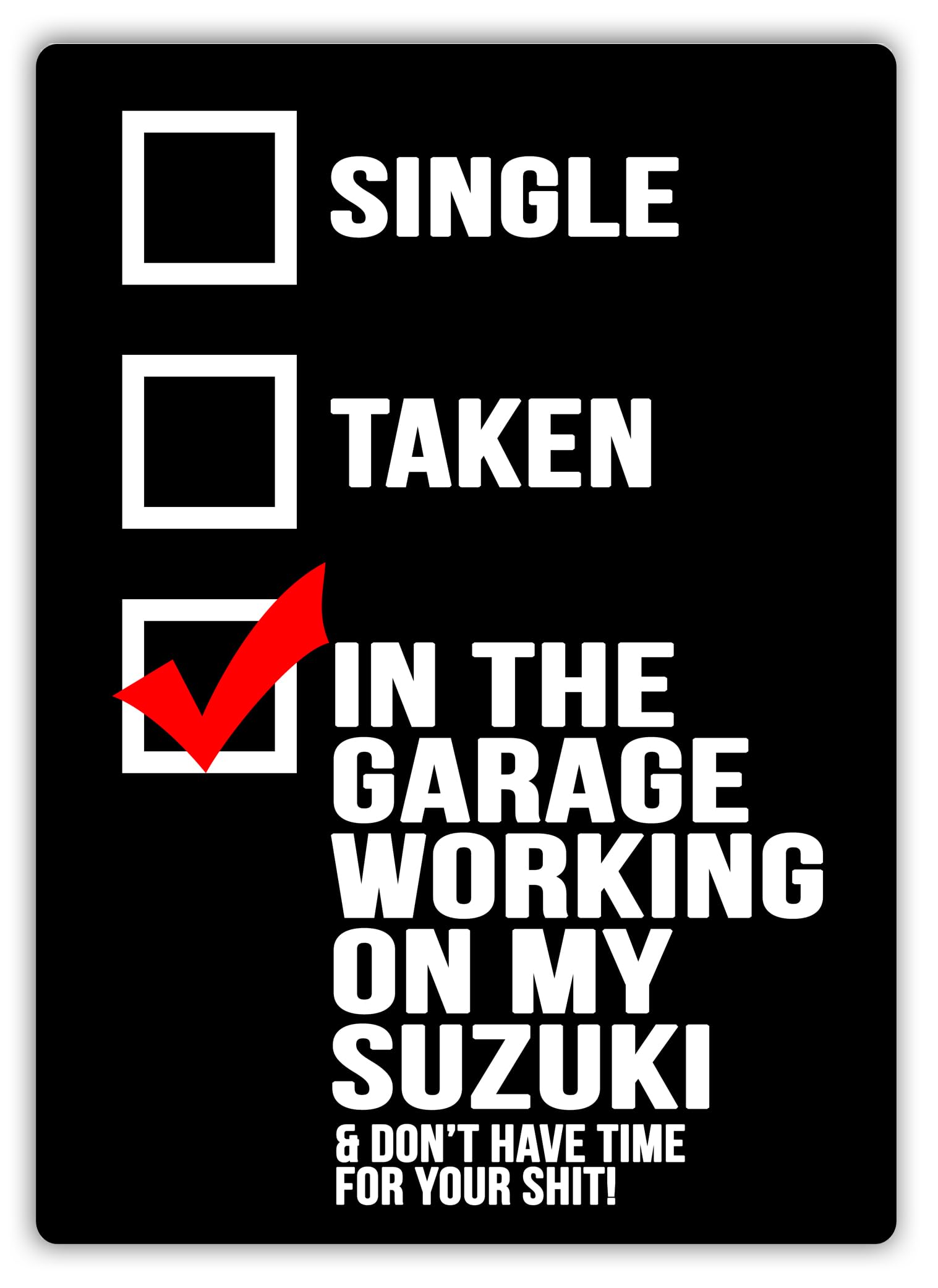 WTF | In The Garage Working On My β Suzuki | Metal Wall Sign Plaque Art Inspirational (Small - Sticky Pads)