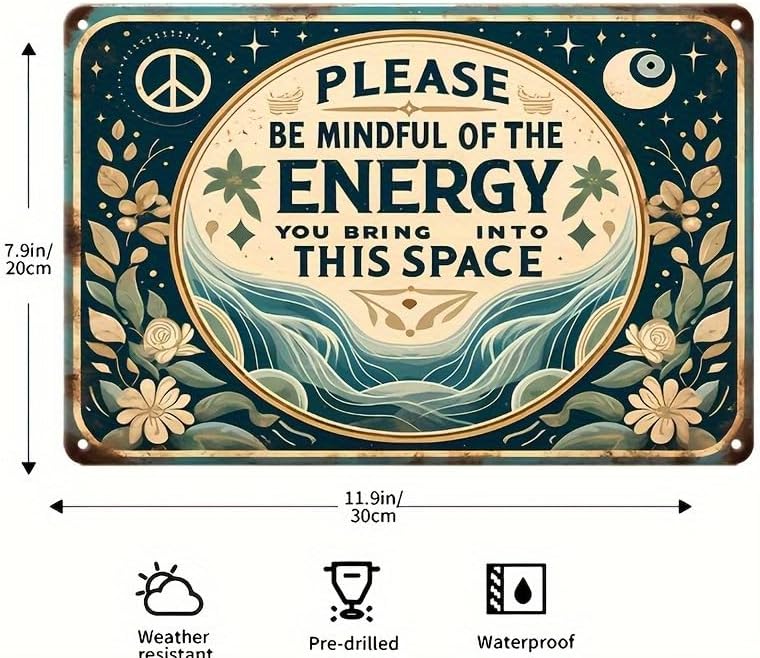 Mindful Energy Reminder Metal Wall Sign - Multipurpose Vintage Tin Plaque for Home & Cafe, Weatherproof, Pre-Drilled for Easy Hanging, Text, 7.9" x 11.9" - Image 4
