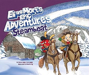 Hardcover Eli and Mort's Epic Adventures Steamboat Hardcover Elyssa Pallai Book