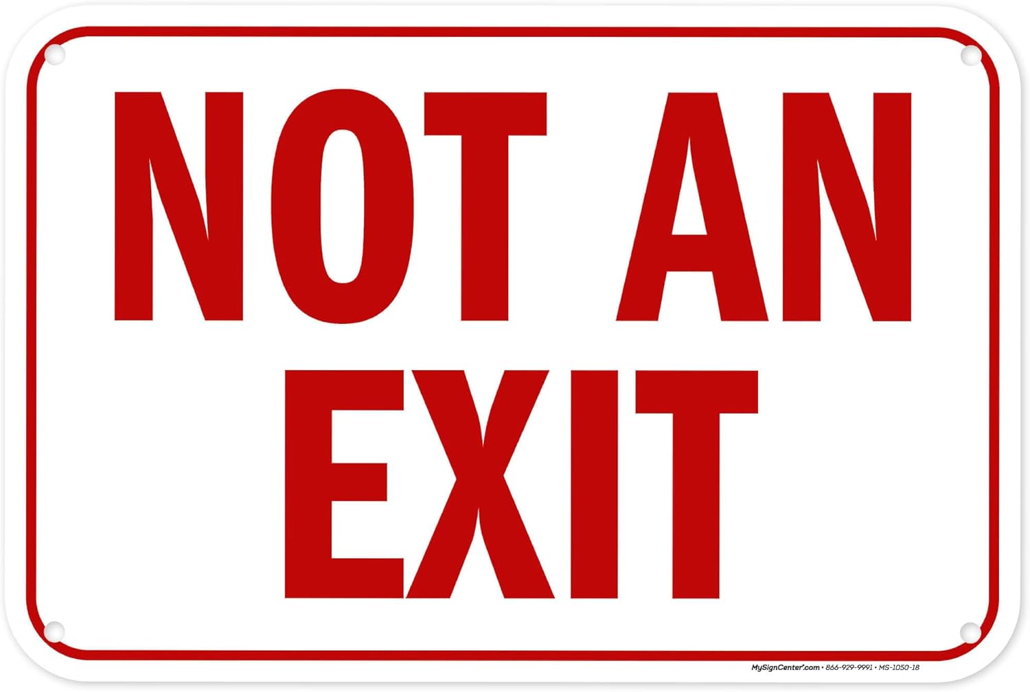 Not an Exit Sign, 12x18 Inches, 55 mil thick HDPE (high density polyethylene), Made in USA by My Sign Center
