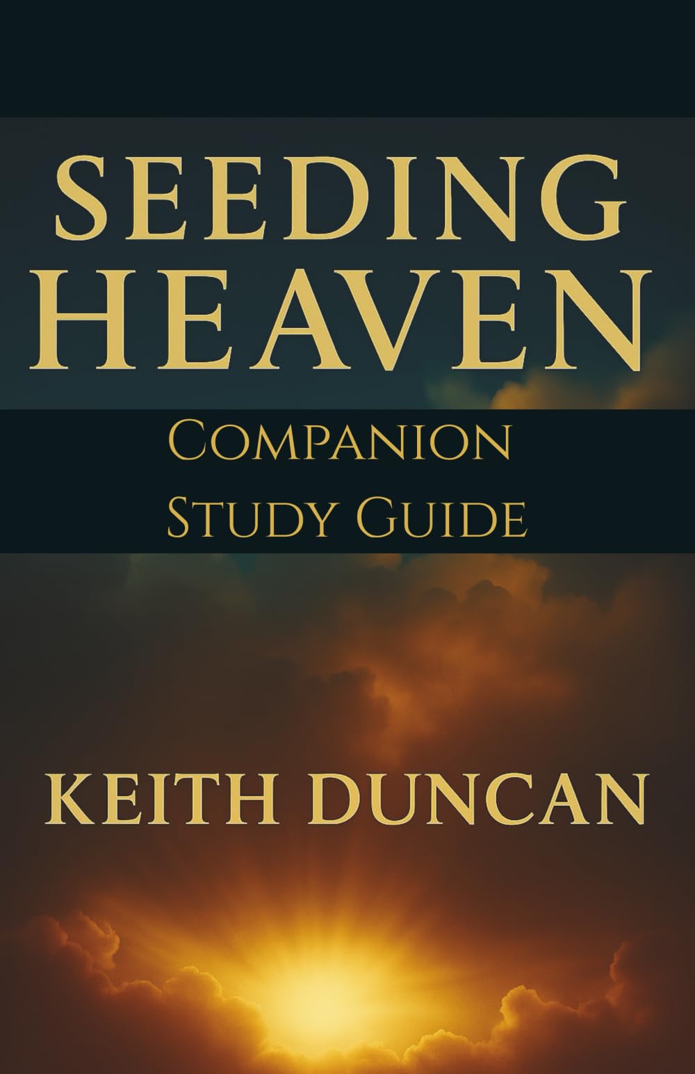 Seeding Heaven: The Companion Study Guide
