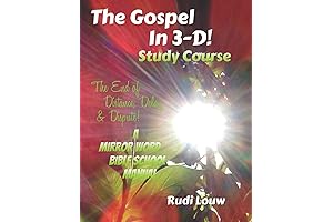 The Gospel In 3-D! Study Course: The End of Distance, Delay, & Dispute!