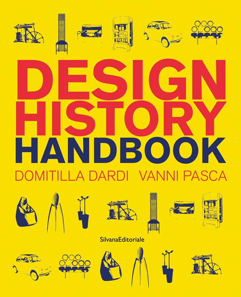 Design History Handbook, Domitilla-Dardi, Pasca 9788836641321 Free Shipp PB+-