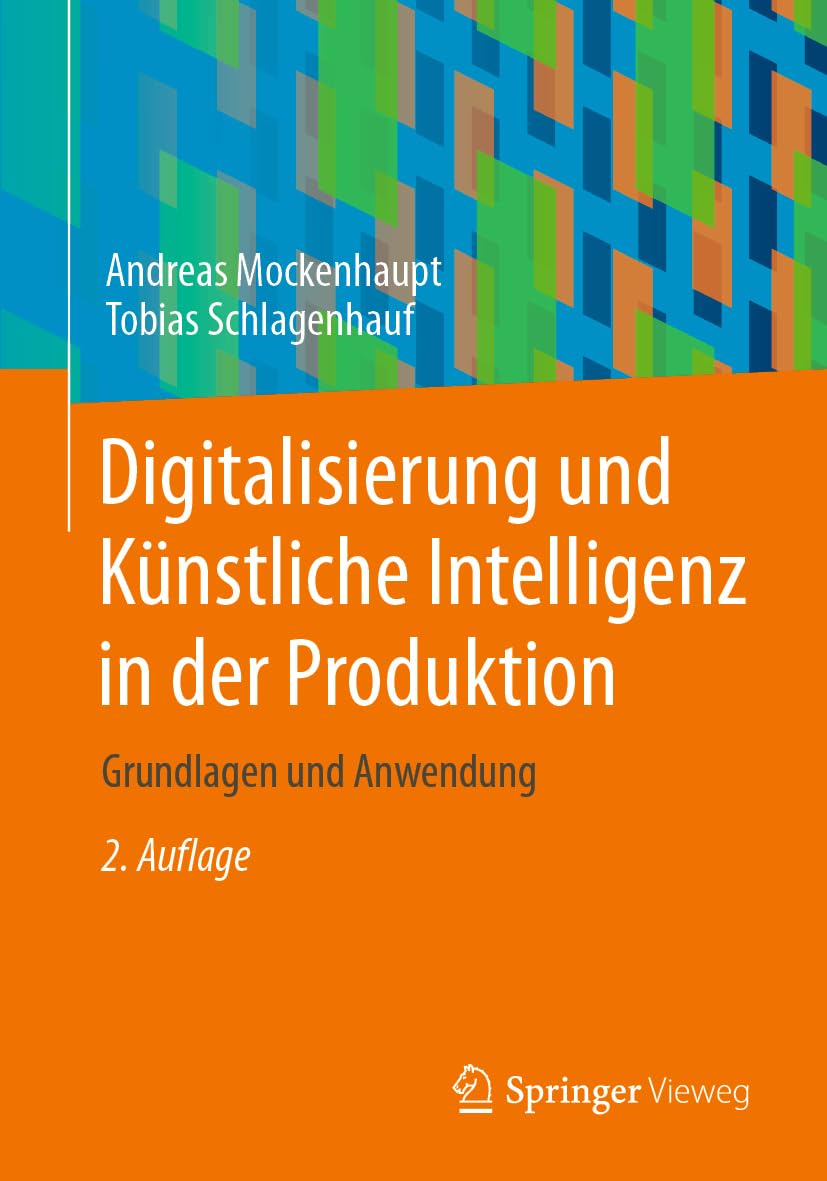 Digitalisierung und Künstliche Intelligenz in der Produktion: Grundlagen und Anwendung