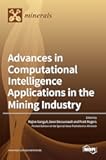 Advances in Computational Intelligence Applications in the Mining Industry