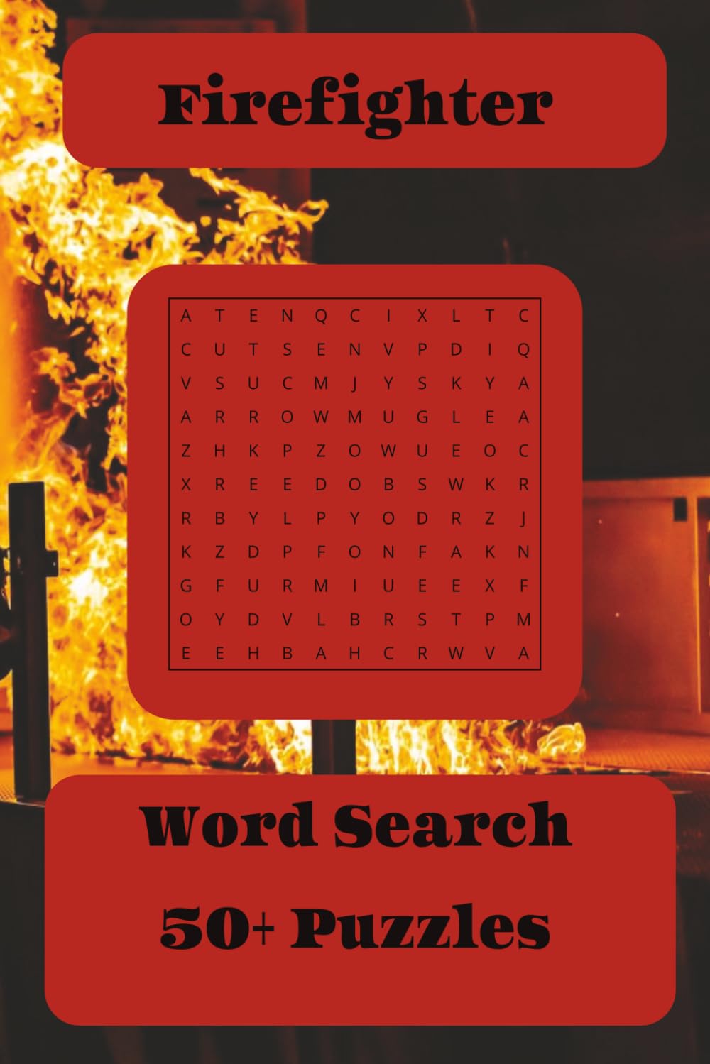 Firefighter Word Search Puzzle Book: Word Searches with Easy to Read Print about Firefighters, Firefighting, First Responders, and more I 6x9 inches, ... for Vacations, Holidays, and Free Times