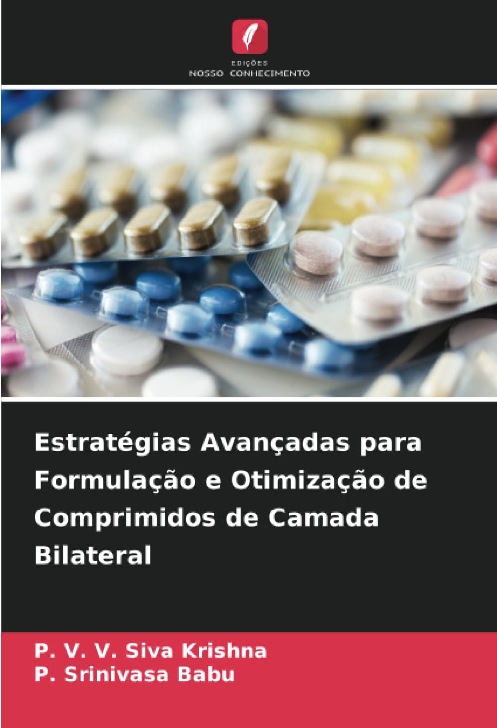 Estratégias Avançadas para Formulação e Otimização de Comprimidos de Camada Bilateral