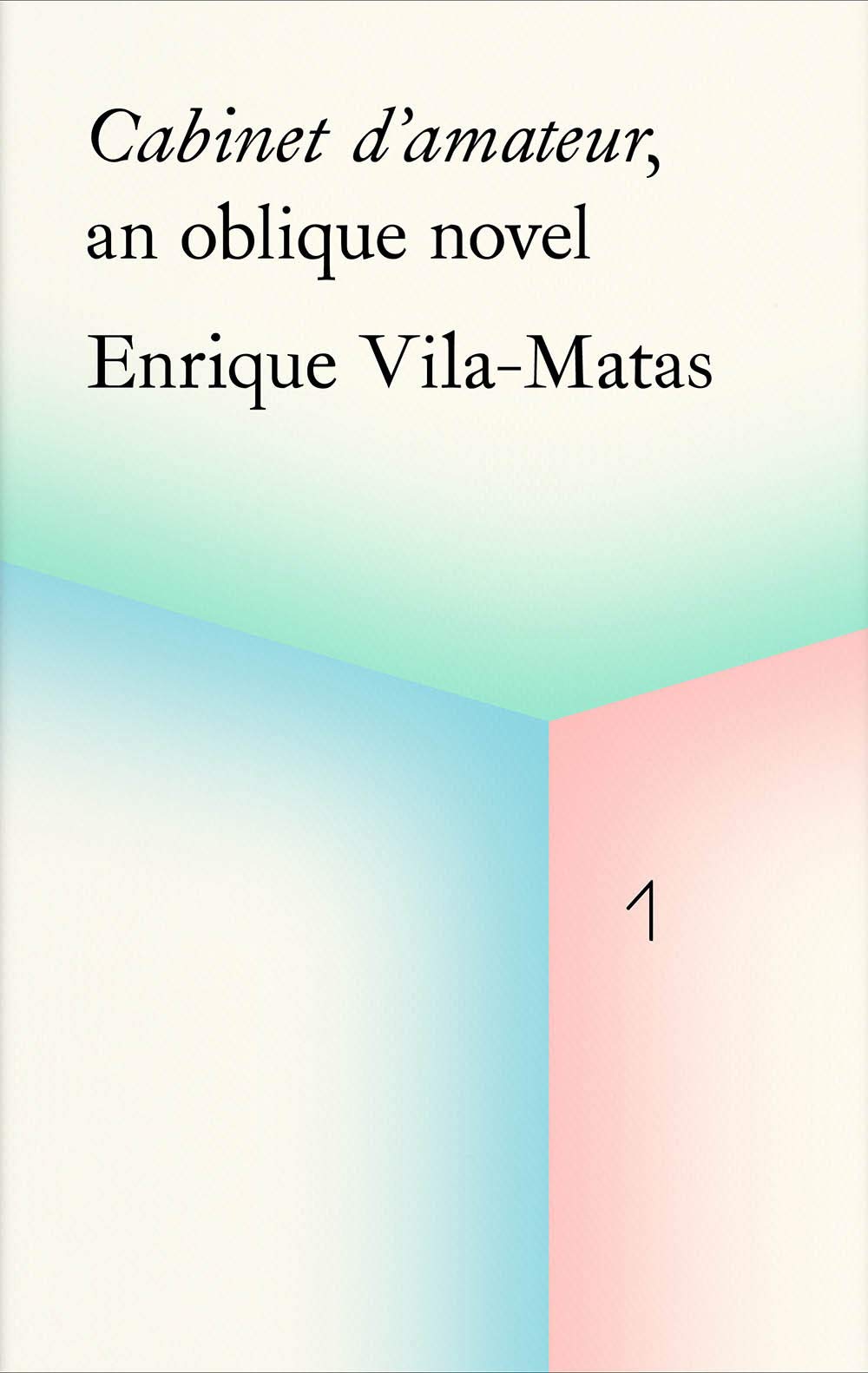Cabinet d'amateur, an oblique novel: Enrique Vila-Matas