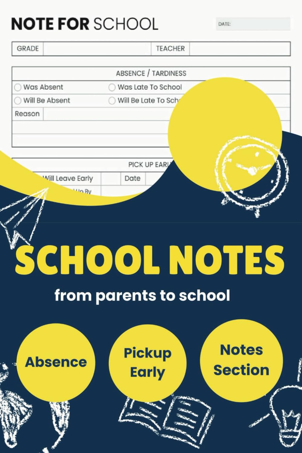 School Notes from Parents: A Notebook with Pages Designed for Parents of Students to Communicate with Child's School for Absence Note for School, ... Lunch and Field Trip Money Details