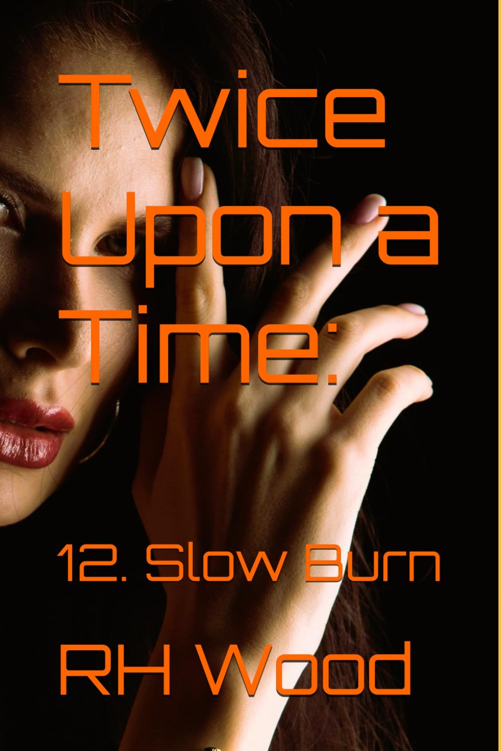 Twice Upon a Time:: 12. Slow Burn