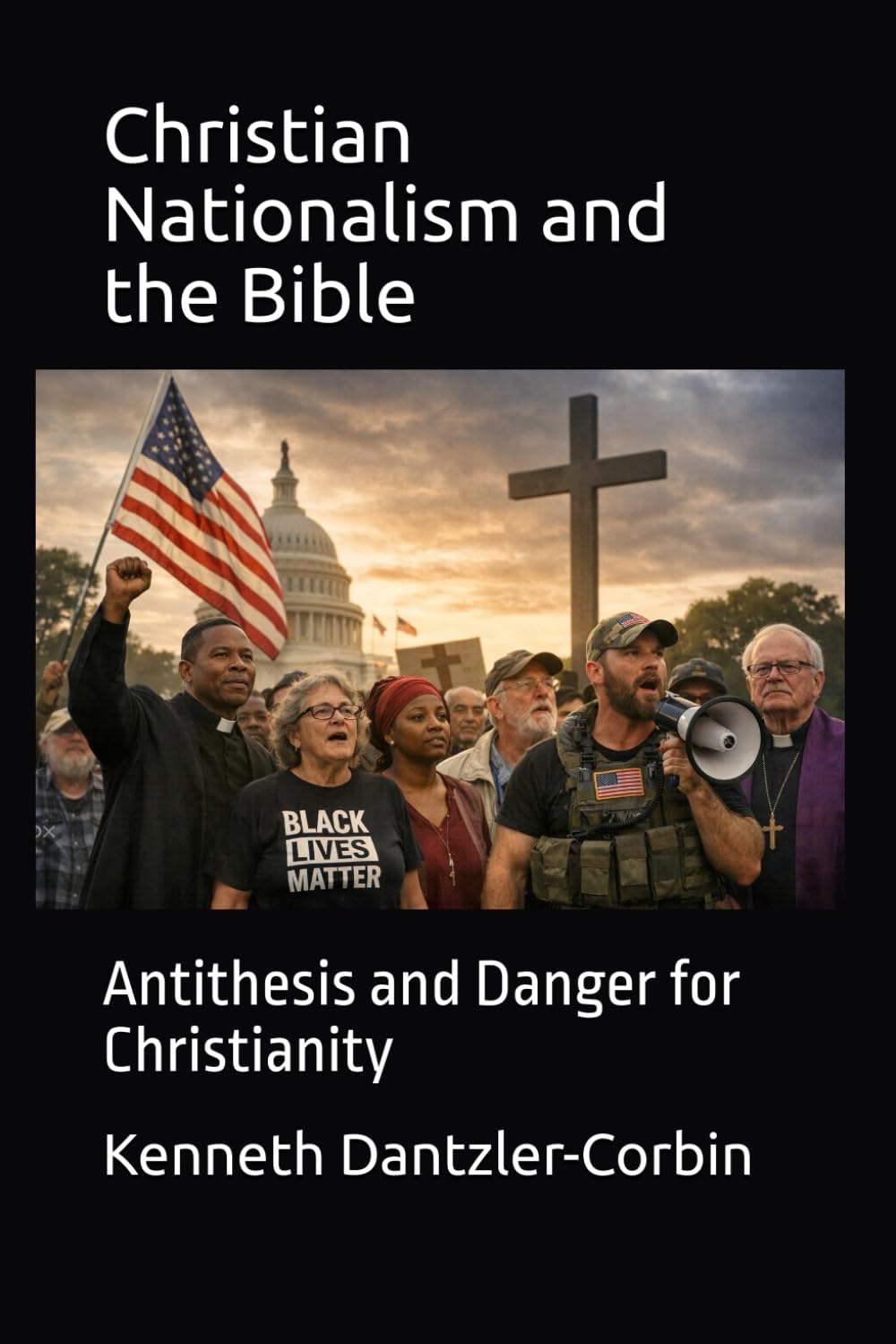 Christian Nationalism and the Bible: Antithesis and Danger for Christianity