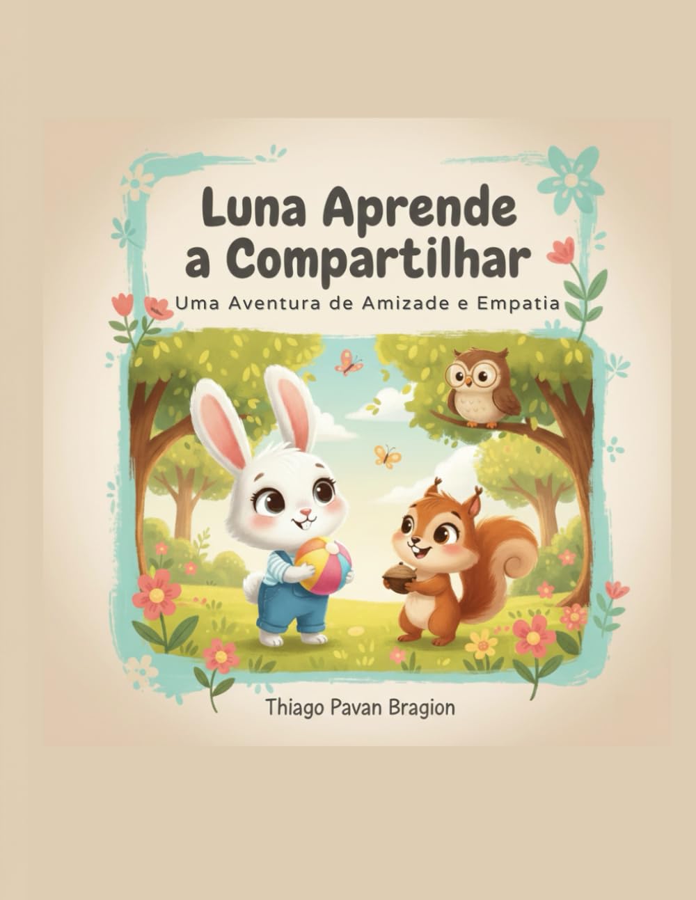 Luna Aprende a Compartilhar: Uma História de Amizade e Empatia (Luna Aprende e Cresce)