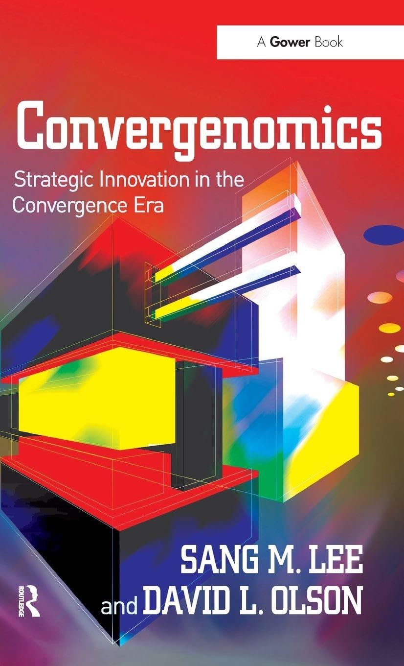 Buy Convergenomics: Strategic Innovation in the Convergence Era (Gower Applied Research) — BookShops.in