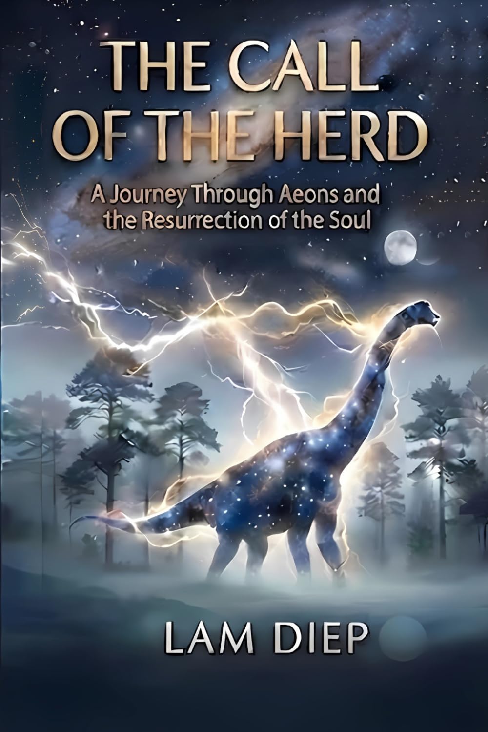 THE CALL OF THE HERD: A Journey Through Aeons and the Resurrection of the Soul