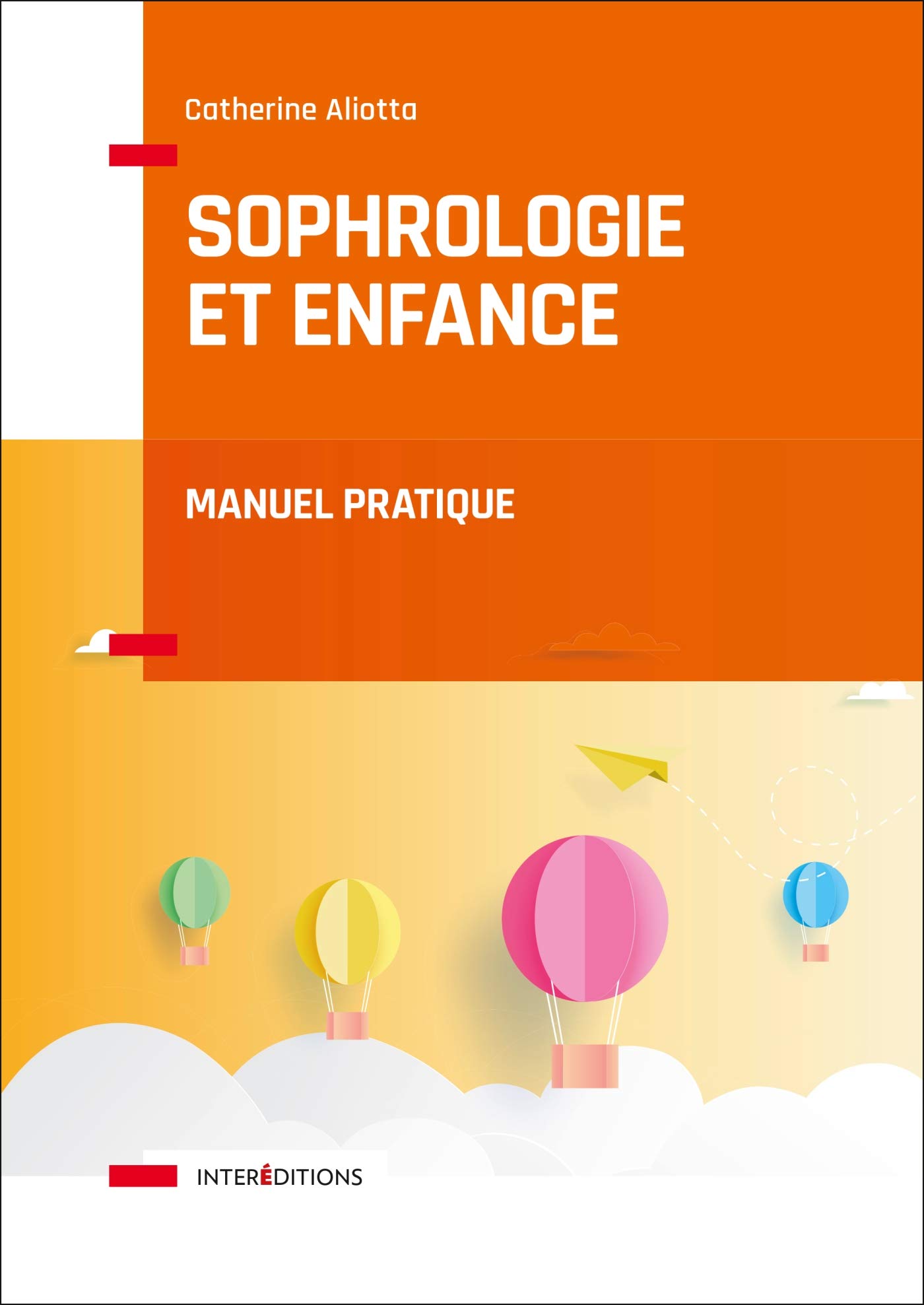 Sophrologie et enfance - Manuel pratique: Manuel pratique