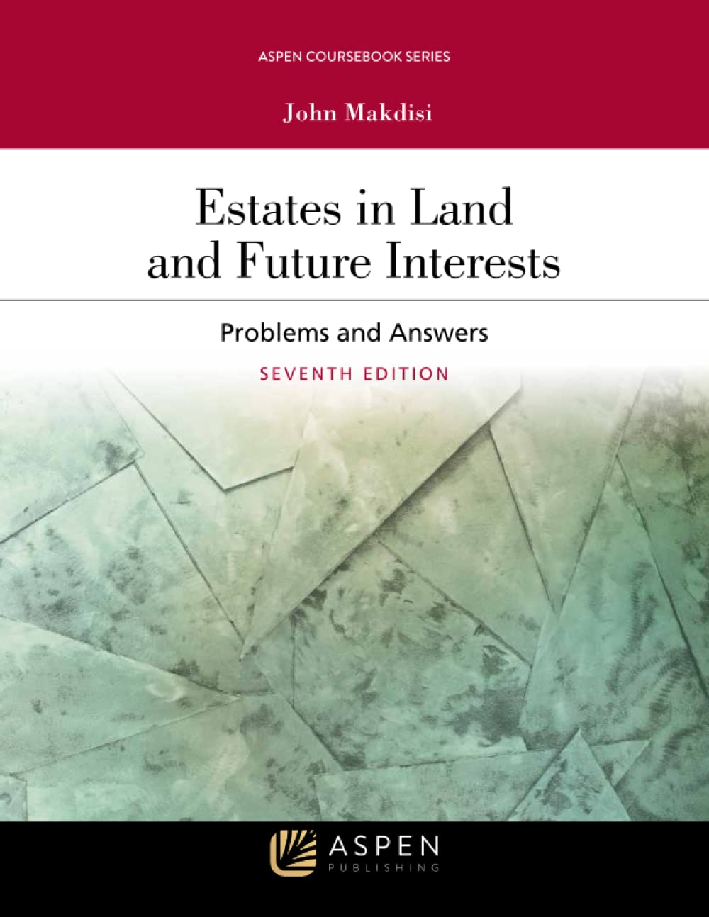 Estates in Land and Future Interests: Problems and Answers