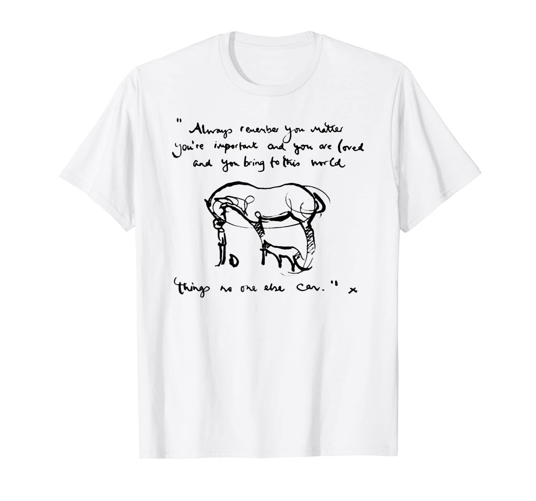 Boy, Mole, Fox And Horse Quote, Always RememberYou Matter T-Shirt