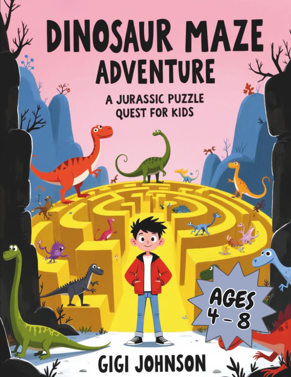 Dinosaur Maze Adventure: A Jurassic Puzzle Quest for Kids Ages 4–8 | Featuring 50 Mazes With Solutions
