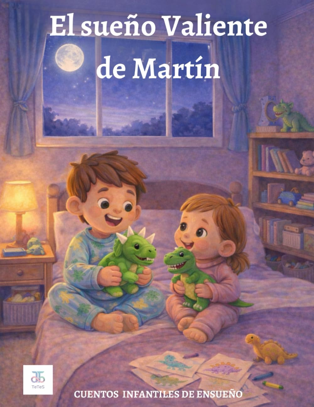 EL SUEÑO VALIENTE DE MARTÍN (Las aventuras de Martín y Aurora)