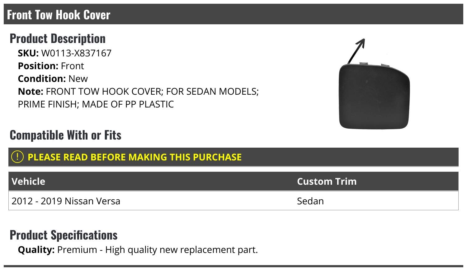 Front Tow Hook Cover - Compatible with 2012-2019 Nissan Versa