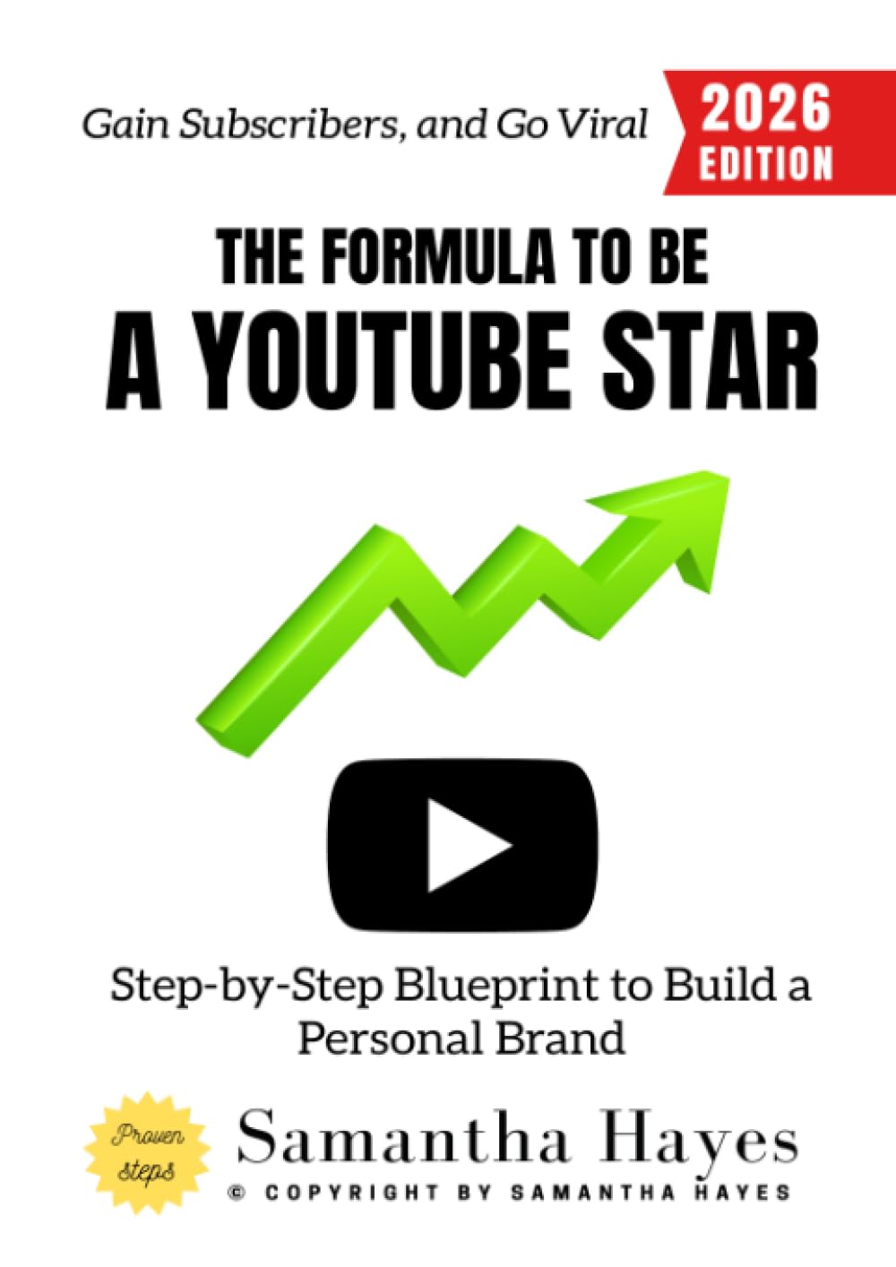 The Formula to Be a YouTube Star:: Step-by-Step Blueprint to Build a Personal Brand, Gain Subscribers, and Go Viral