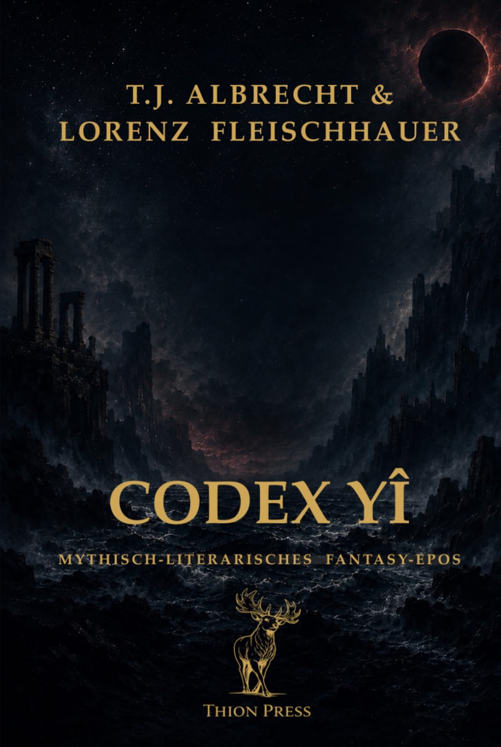 Codex Yî – Der Aufstieg Thions: Ein mythisches Ergänzungswerk zum Weltenbau (Yî – Sagas und Mythen - Die Arachlumen)