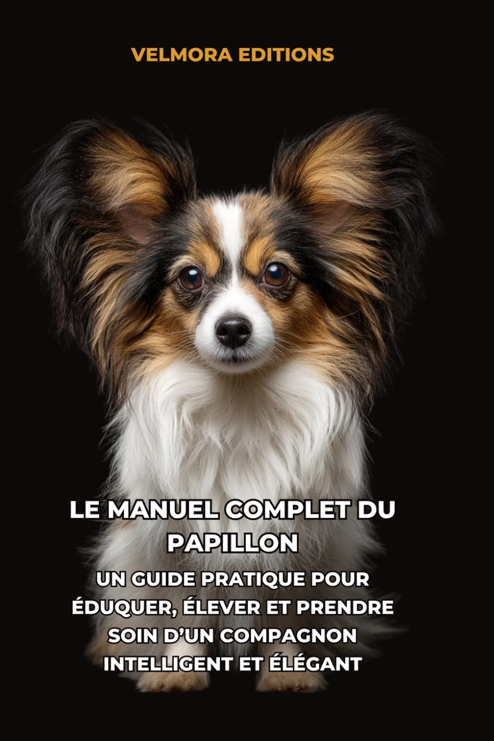 Le Manuel Complet du Papillon: Un Guide Pratique pour Éduquer, Élever et Prendre Soin d’un Compagnon Intelligent et Élégant
