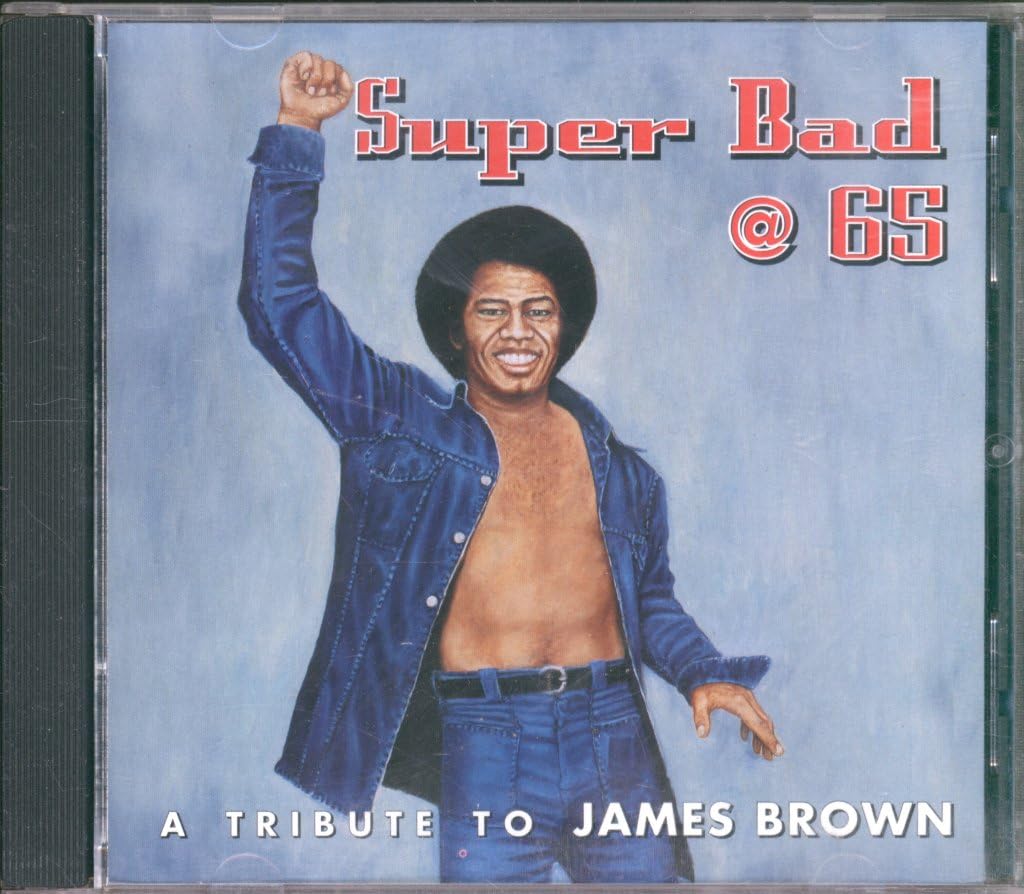 James Brown Super Bad @ 70: Brown, James Tribute [Audio CD]
