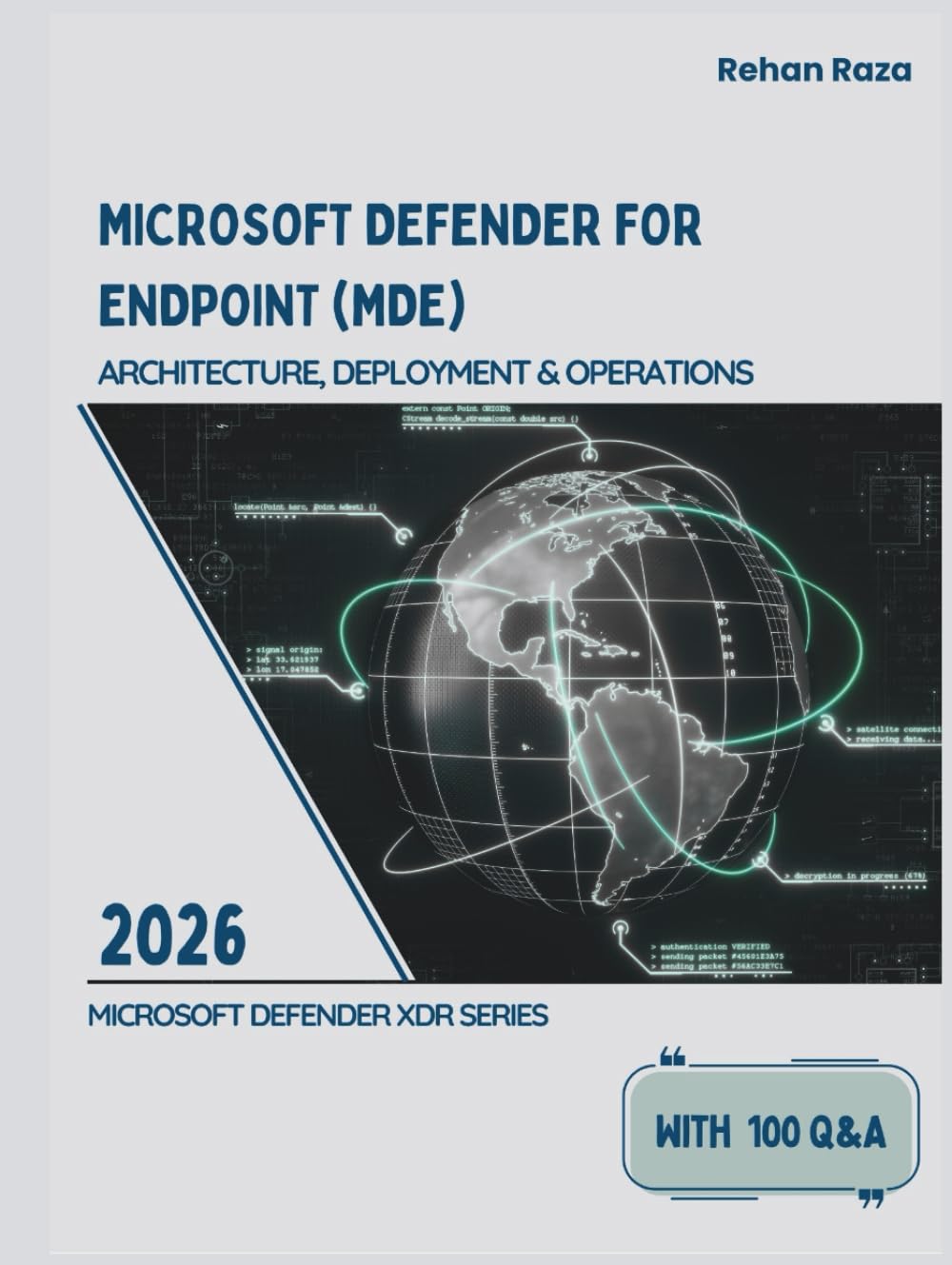 Microsoft Defender for Endpoint: Architecture, Deployment & Operations (Defender XDR Series)