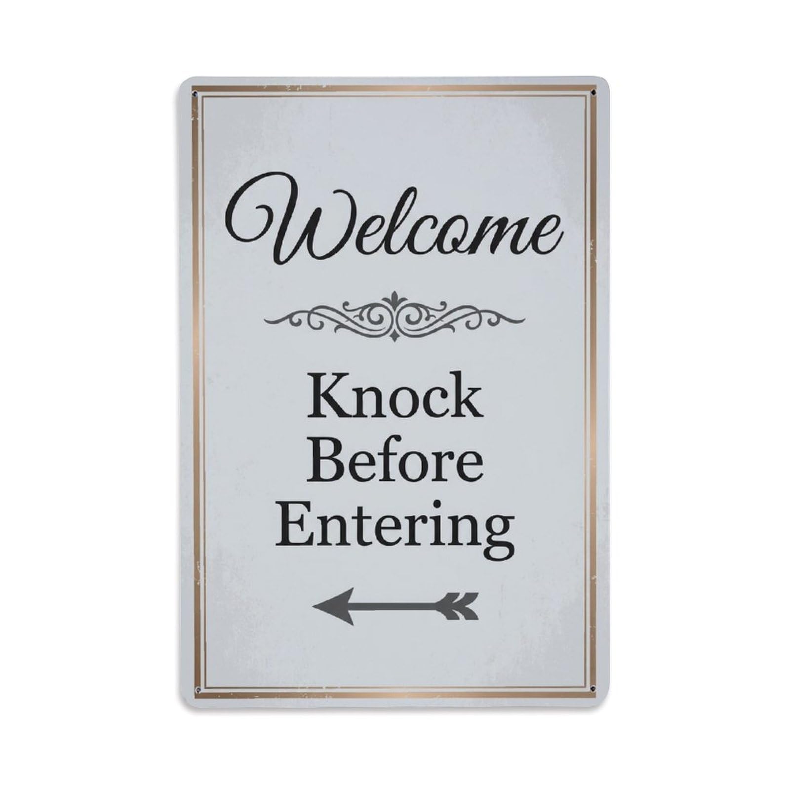 Metal Tin Sign Vintage Welcome Knock Before Entering Arrow Scroll