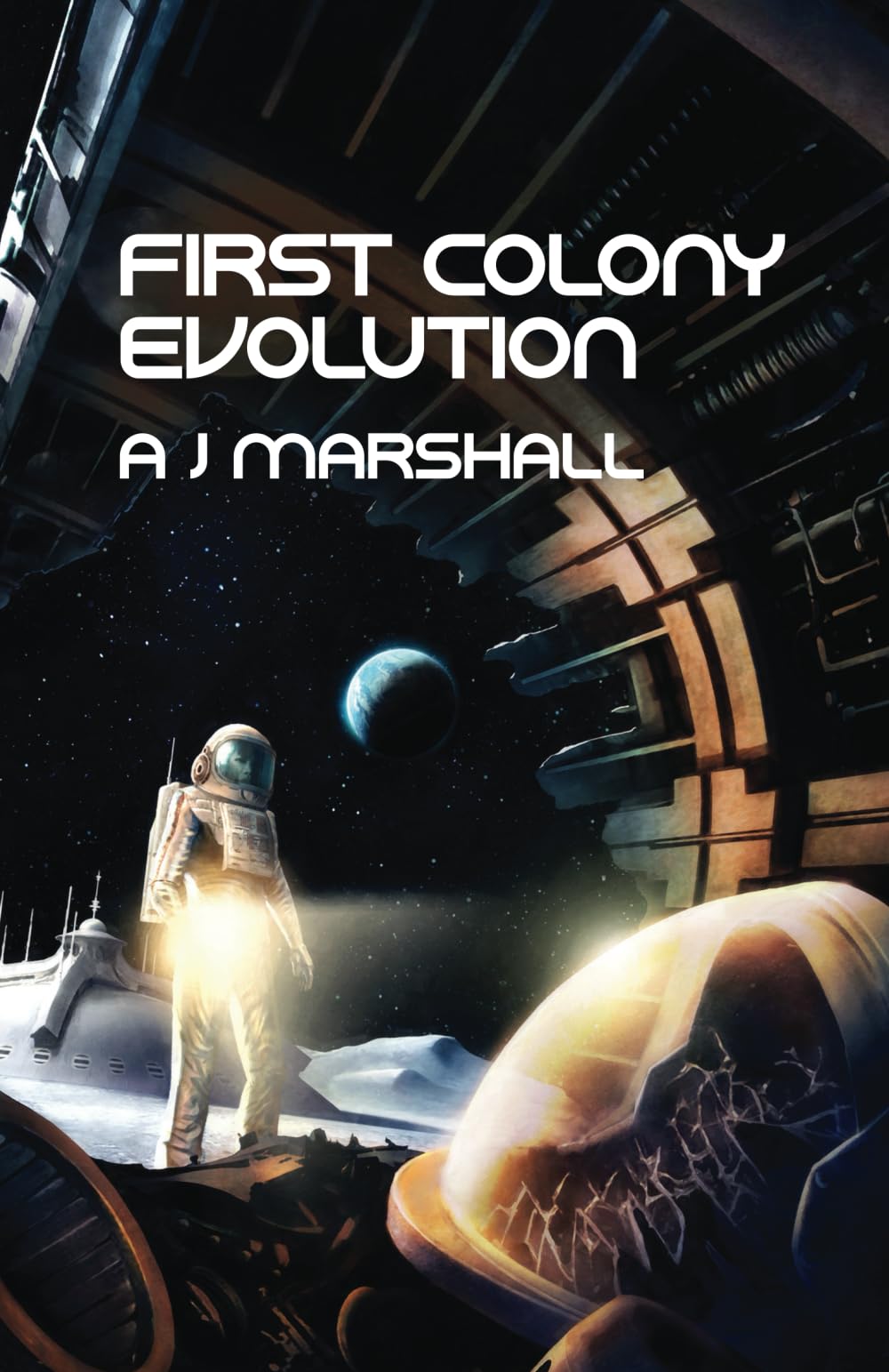 First Colony: Evolution: The first of five exciting novels in the eagerly anticipated "First Colony" series: 1 of 5 ("First Colony" - A near future, ... by popular sci-fi author A. J. Marshall)
