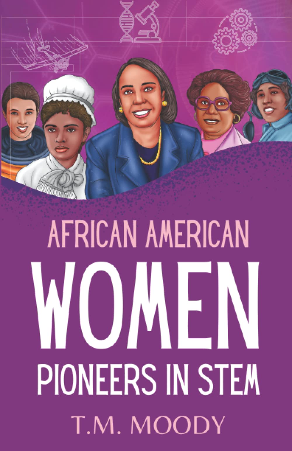 African American Women Pioneers in STEM (African American History for Kids)