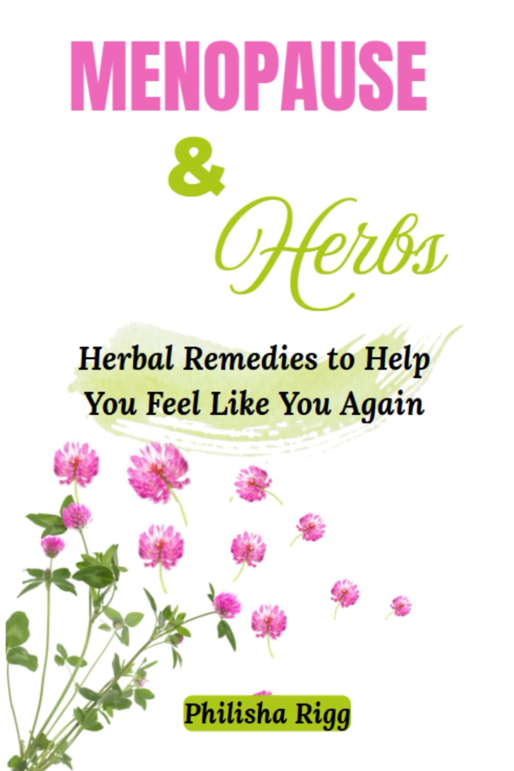 Menopause and Herbs: Herbal Remedies to Help You Feel Like You Again