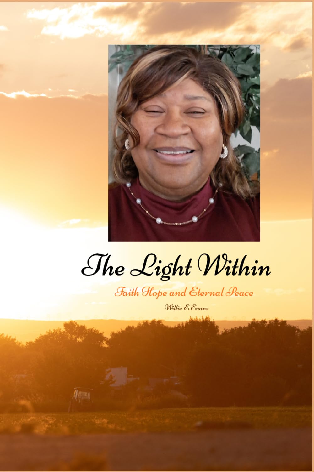 The Light Within: Faith Hope and Eternal Peace
