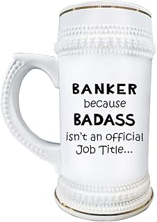 Banker - Funny Cute Gag Gifts for Banking Retail Mortgage Commercial Investment Teller Bank Manager Idea Beer Stein Mug Novelty 22oz Ceramic Drinkware - Badass Job