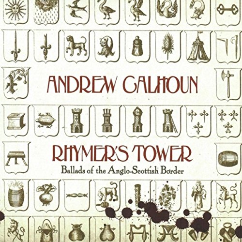 Play Rhymer's Tower: Ballads of the Anglo-Scottish Border by Andrew ...