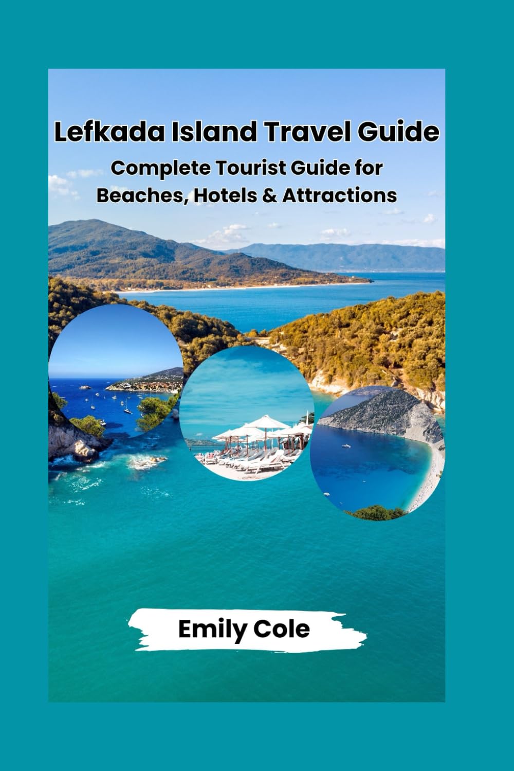 Lefkada Island Travel Guide: Complete Tourist Guide for Beaches, Hotels & Attractions
