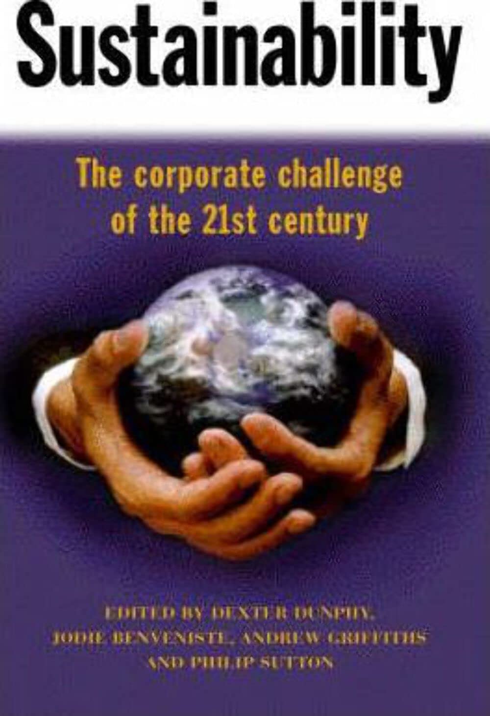 Sustainability: The Corporate Challenge of the 21st Century