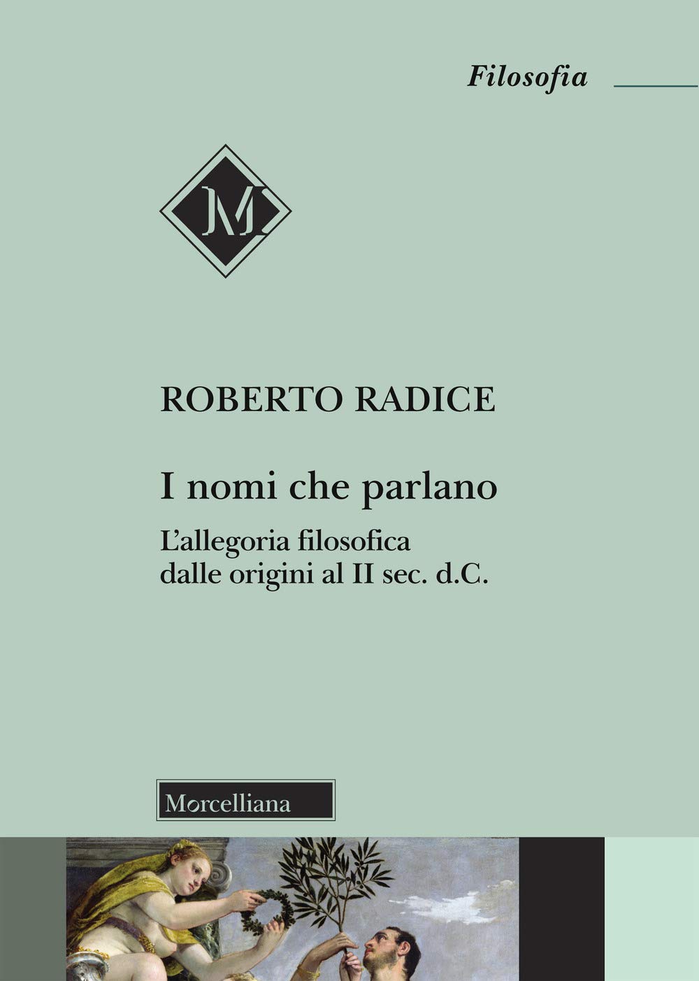 I Nomi Che Parlano. L’Allegoria Filosofica Dalle Origini Al Ii Sec. D.C. - 4