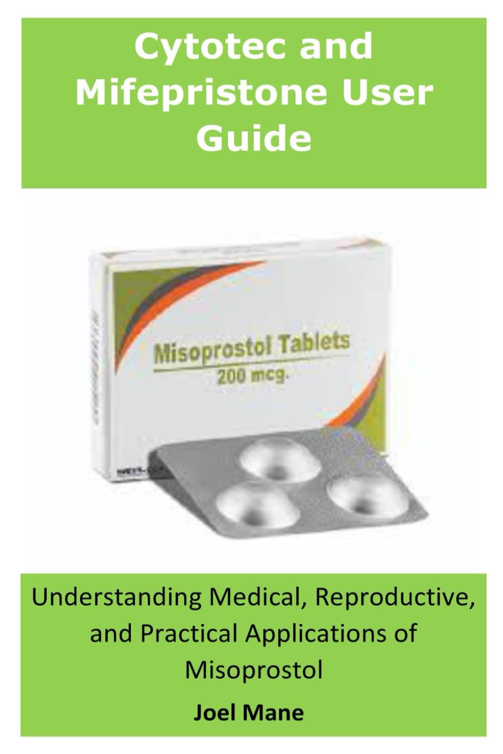 Cytotec And Mifepristone User Guide: Understanding Medical, Reproductive, and Practical Applications of Misoprostol