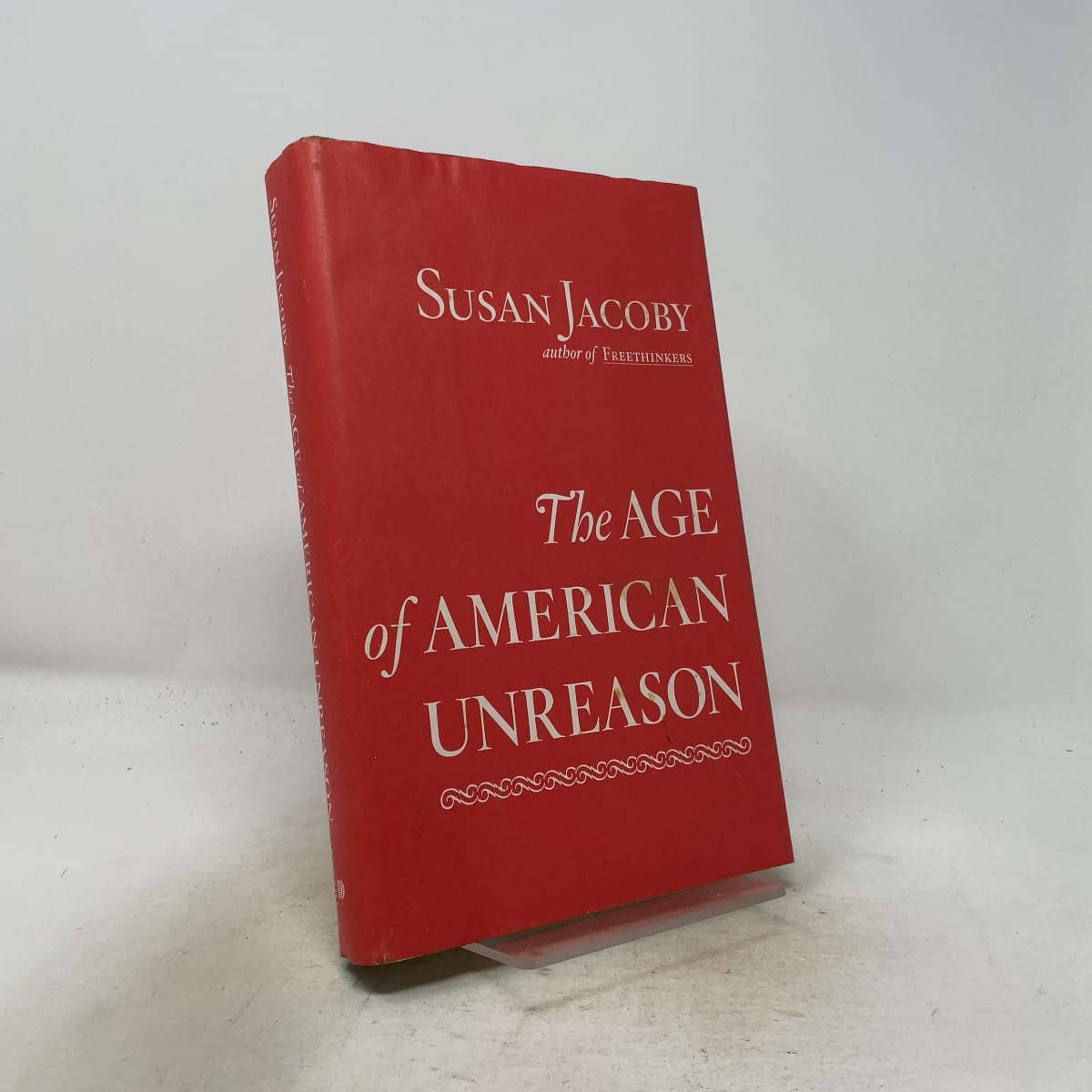 Buy The Age of American Unreason — BookShops.in