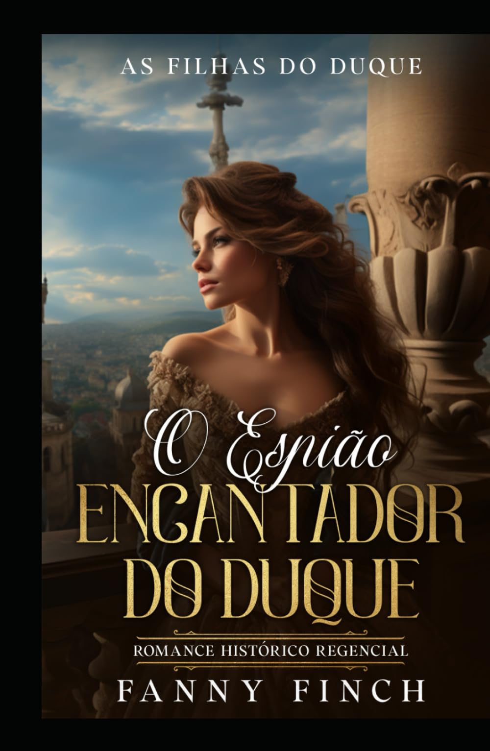 O Encantador Espião do Duque: Romance Histórico Regencial (As Filhas Do Duque)